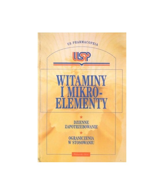 Witaminy i mikroelementy. Przewodnik USP