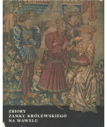 Zbiory zamku królewskiego na Wawelu