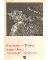 Renesans w Polsce. Santi Gucci - architekt i rzeźbiarz