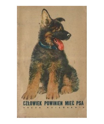 Człowiek powinien mieć psa. Opowiadania o psach