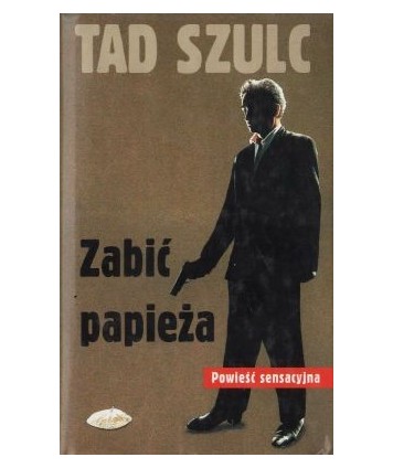 Zabić papieża. Powieść sensacyjna