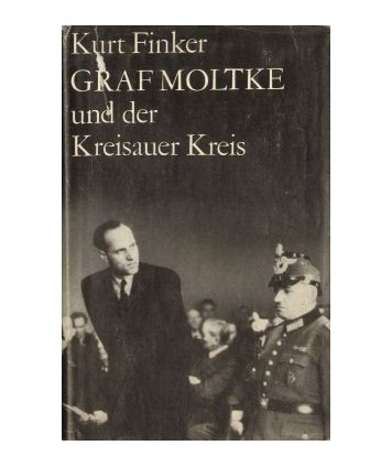 Graf Moltke und der Kreisauer Kreis