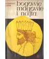 Bogowie, magowie i nafta