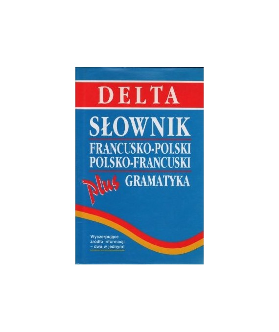 Słownik francusko-polski, polsko-francuski plus gramatyka
