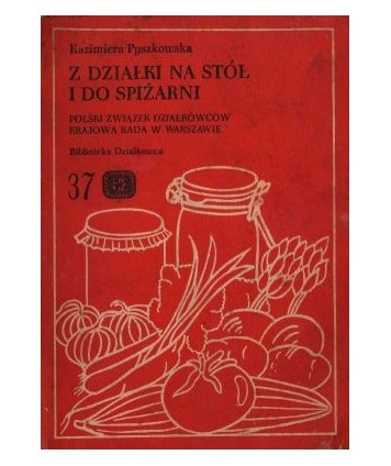 Z działki na stół i do spiżarni