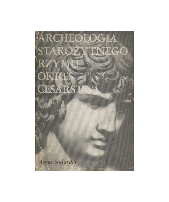 Archeologia starożytnego Rzymu t.2 Okres cesarstwa