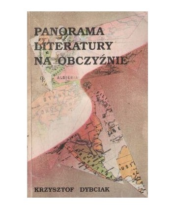 Panorama literatury na obczyźnie. Opracowanie przeznaczone dla uczniów szkół średnich