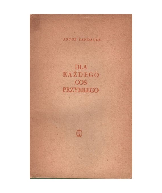 Dla każdego coś przykrego