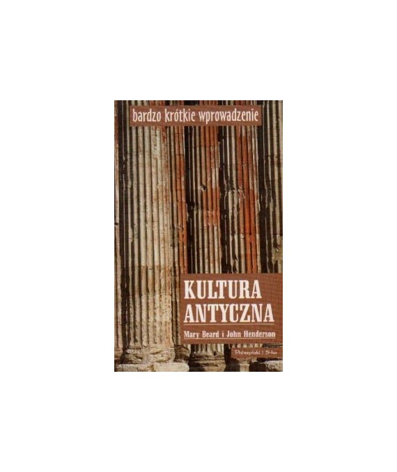 Kultura antyczna. Bardzo krótkie wprowadzenie