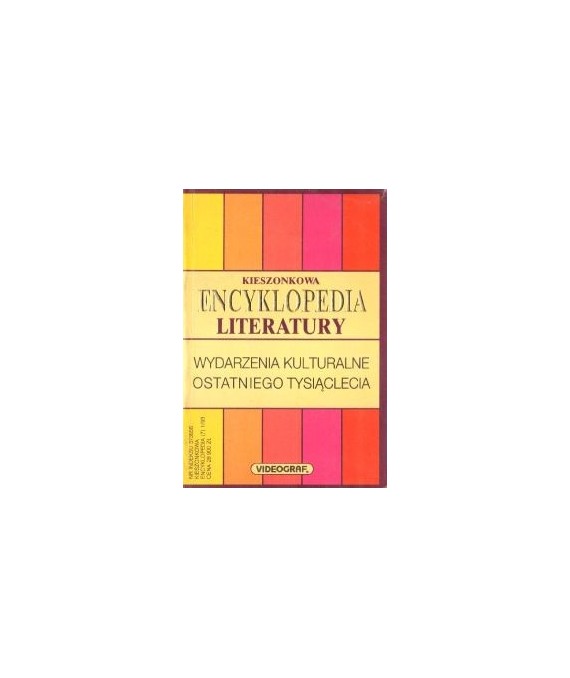 Kieszonkowa encyklopedia literatury. Wydarzenia kulturalne ostatniego tysiąclecia