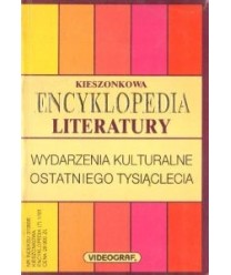 Kieszonkowa encyklopedia literatury. Wydarzenia kulturalne ostatniego tysiąclecia