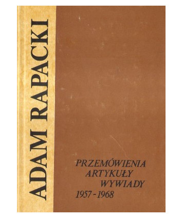 Przemówienia, artykuły, wywiady 1957-1968