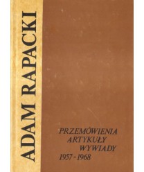 Przemówienia, artykuły, wywiady 1957-1968