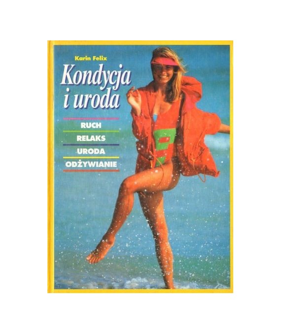 Kondycja i uroda - ruch, relaks, uroda, odżywianie