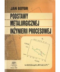 Podstawy metalurgicznej inżynierii procesowej