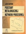 Podstawy metalurgicznej inżynierii procesowej