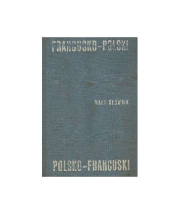 Mały słownik francusko-polski, polsko-francuski