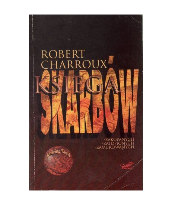 Księga skarbów. Zakopanych, zatopionych, zamurowanych