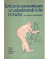 Ćwiczenia usprawniające w uszkodzeniach kości i stawów