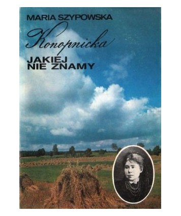 Konopnicka jakiej nie znamy