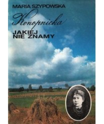Konopnicka jakiej nie znamy