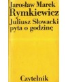 Juliusz Słowacki pyta o godzinę