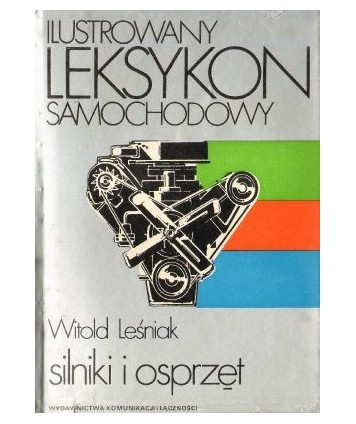 Ilustrowany leksykon samochodowy. Silniki i osprzęt