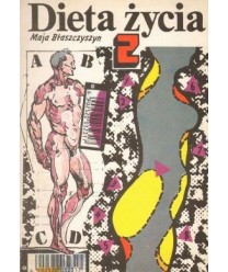 Dieta życia. Sposób naszego myślenia i to co jemy buduje nasze życie