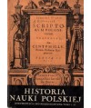 Historia nauki polskiej, t.4 Dokumentacja bio-bibliograficzna tomu 1 i 2