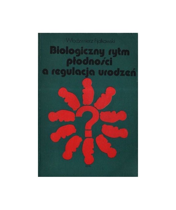 Biologiczny rytm płodności a regulacja urodzeń