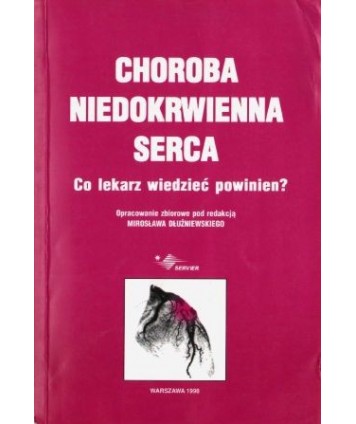 Choroba niedokrwienna serca. Co lekarz wiedzieć powinien?