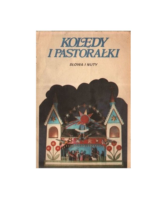 Kolędy i pastorałki. Słowa i nuty