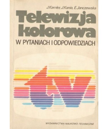 Telewizja kolorowa w pytaniach i odpowiedziach
