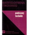 Encyklopedia techniki. Podstawy techniki