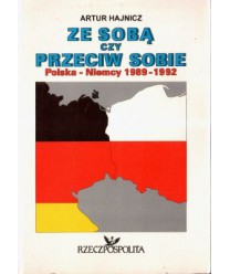 Ze sobą, czy przeciw sobie. Polska - Niemcy 1989-1992