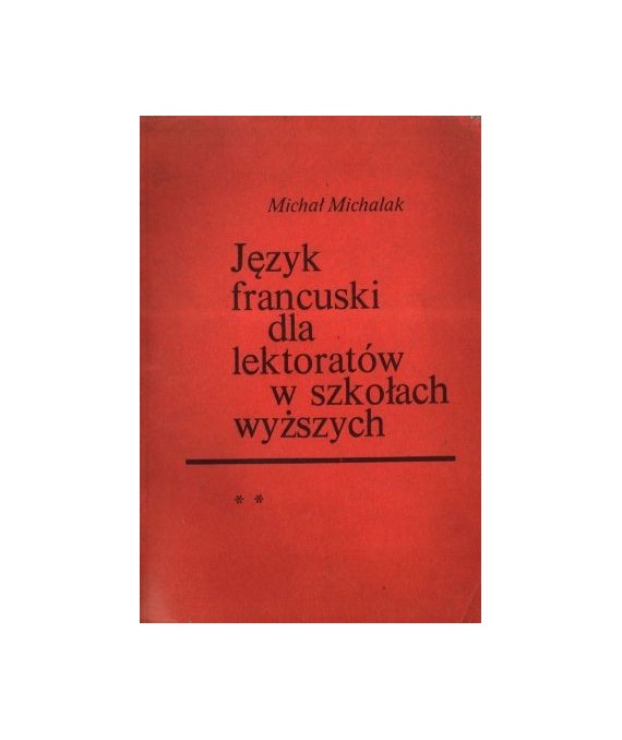Język francuski dla lektoratów w szkołach wyższych, cz.2