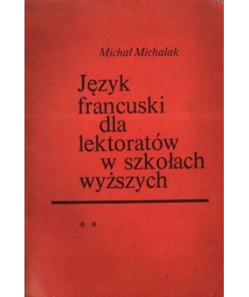 Język francuski dla lektoratów w szkołach wyższych, cz.2