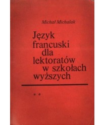Język francuski dla lektoratów w szkołach wyższych, cz.2