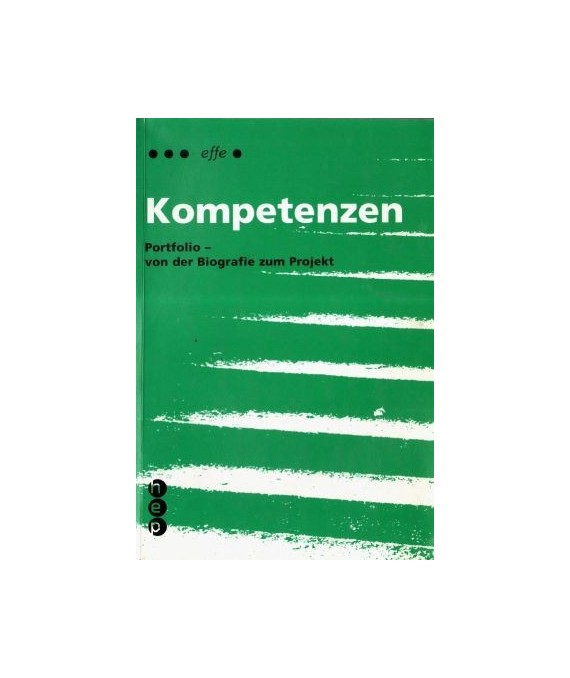 Kompetenzen. Portfolio - von der Biografie zum Projekt