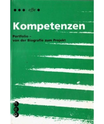 Kompetenzen. Portfolio - von der Biografie zum Projekt