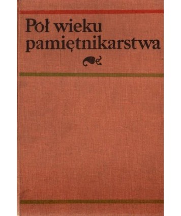 Pół wieku pamiętnikarstwa