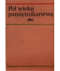 Pół wieku pamiętnikarstwa