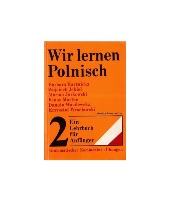 Wir lernen polnisch. Ein Lehrbuch für Anfänger t.2