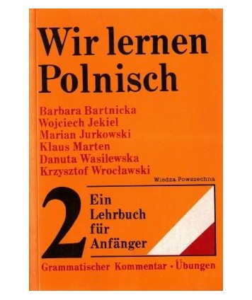 Wir lernen polnisch. Ein Lehrbuch für Anfänger t.2