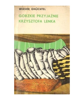 Gorzkie przyjaźnie Krzysztofa Lenka
