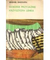 Gorzkie przyjaźnie Krzysztofa Lenka