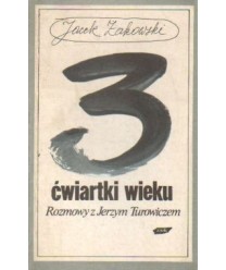 Trzy ćwiartki wieku. Rozmowy z Jerzym Turowiczem