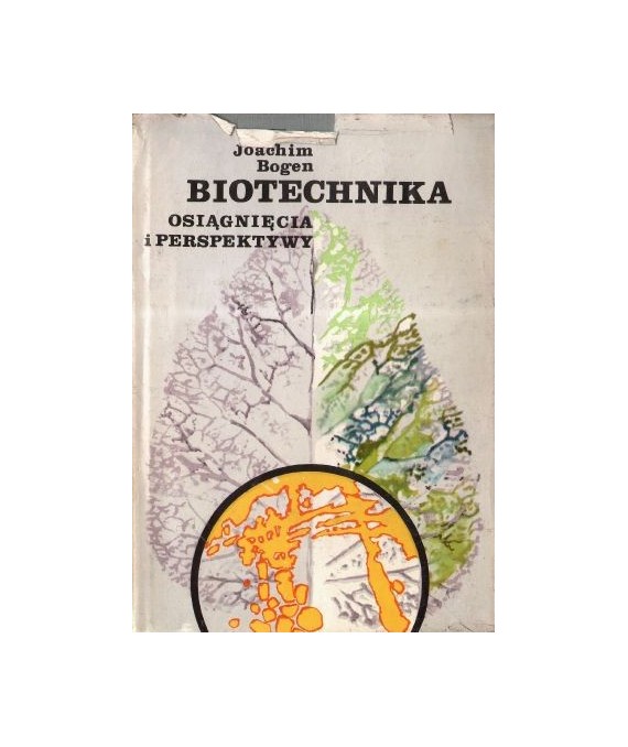 Biotechnika. Osiągnięcia i perspektywy