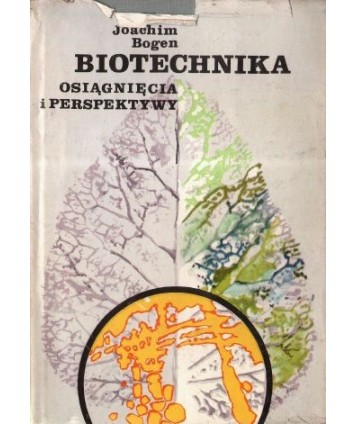Biotechnika. Osiągnięcia i perspektywy