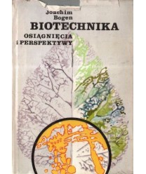 Biotechnika. Osiągnięcia i perspektywy